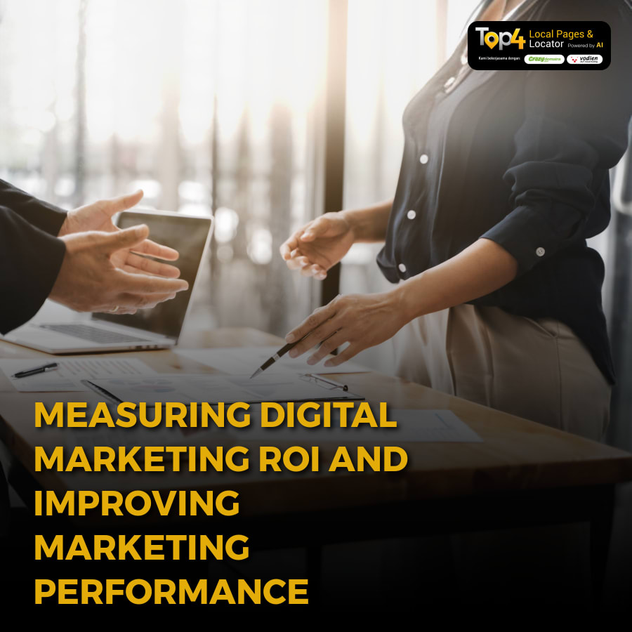 Measuring Digital Marketing ROI and Improving Marketing Performance